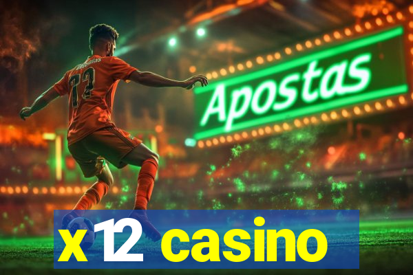 x12 casino